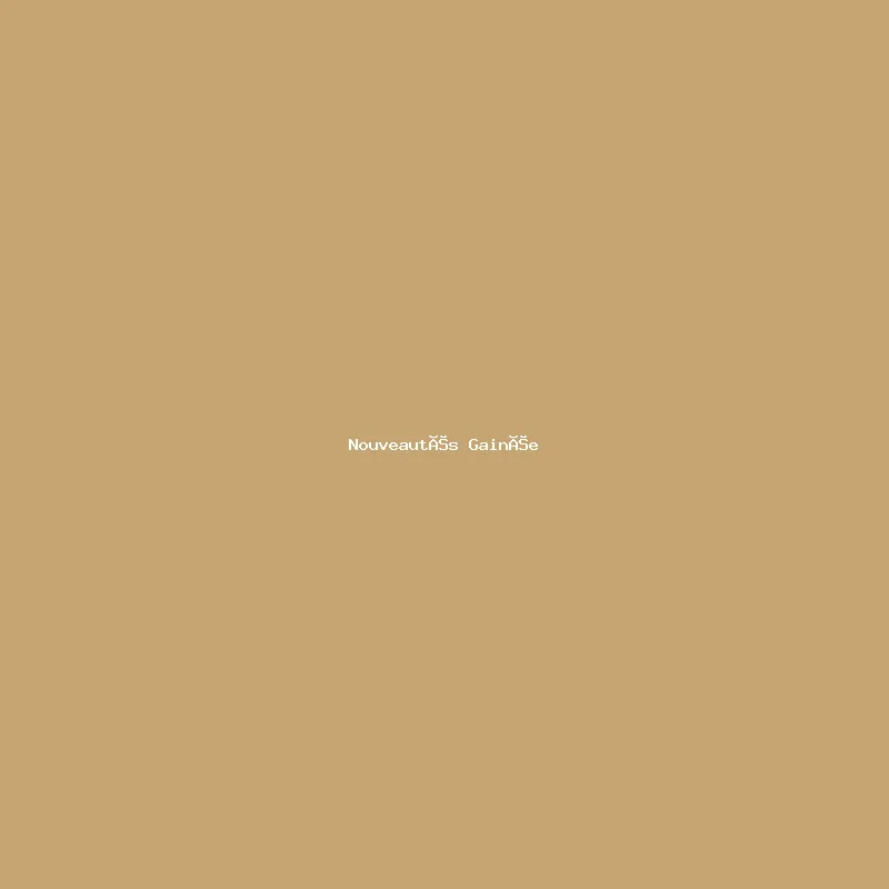 Nouveautés — Édition Gainée